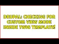 Drupal Checking for custom view mode inside twig template