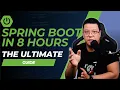 The ULTIMATE Spring Boot course 8 HOURS Course