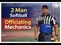 2 Man Softball Officiating Mechanics Rotations Positioning Game Situations