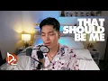 Download Lagu That Should Be Me (Acoustic Cover)