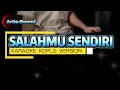 Download Lagu Salahmu Sendiri Karaoke Versi Dangdut Koplo | Artis Room1