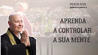 Monja Coen Aprenda a controlar a sua mente #zen