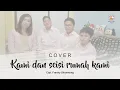 Download Lagu Kami dan seisi rumah kami (Cover)