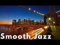 Download Lagu Smooth \u0026 Chill ✨ Relaxing Smooth Jazz \u0026 Cool Vibes