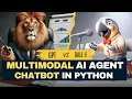 Build a POWERFUL Multimodal AI AGENT ChatBot in Python in 15 minutes
