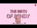 Download Lagu THE BIRTH OF PENDY