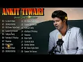 Lagu 🔥 Ankit Tiwari - Crafting heartfelt melodies that resonate deeply with audiences worldwide 🎵