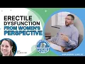 Erectile Dysfunction from the Women s Perspective with Dr Jen Lee