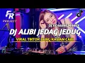 Download Lagu DJ ALIBI JEDAG JEDUG DJ KOMANG VIRAL TIK TOK TERBARU 2024 FULL BASS