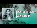 More Than Enough (Lyrics) - Alina Baraz