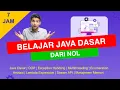BELAJAR JAVA DASAR - FULL LENGKAP
