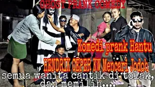 artis hendrik ceper kw mencari jodoh ghost prank comedy komedi lucu waduk horor