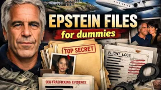 The Epstein Files Explained For Dummies