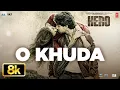 Lagu O Khuda 8K Full Video Song | Amaal Mallik | Palak Muchchal | Hero | Sooraj Pancholi, Athiya Shetty