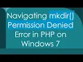 Navigating mkdir Permission Denied Error in PHP on Windows 7