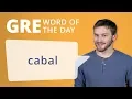 GRE Vocab Word of the Day Cabal Manhattan Prep