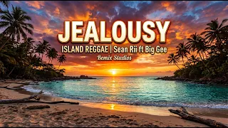 🔥🌴 Jealousy (Remake) – Island Reggae | Sean Rii ft Big Gee Remix Studios
