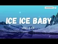 Vanilla Ice - Ice Ice Baby (Lyrics) 🍑