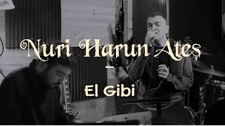 Download El Gibi - Nuri Harun Ateş MP3