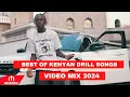 Lagu BEST OF KENYAN DRILL SONGS VIDEO  MIX 2024 ,WAKADINALI, BURUKLYN BOYZ SONGS MIX  BY DJ KIZZ 254