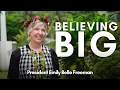 President Emily Belle Freeman Believes Big