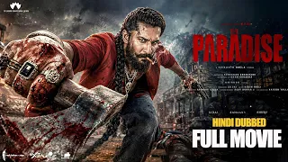 The Paradise (2026) Full Movie In Hindi Dubbed | New Released South Indian Movie 2026