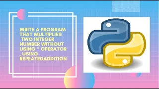 Create a program that multiplies two integer numbers without using operator using repeated additi