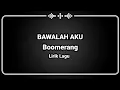 Download Lagu BAWALAH AKU - Boomerang || lirik lagu - Play Musik Channel # bawalah aku #liriklagu # boomerang