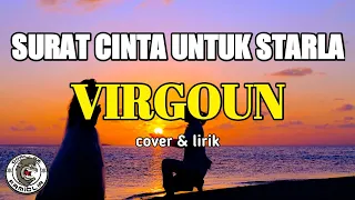 Download SURAT CINTA UNTUK STARLA | VIRGOUN | cover by MEISITA LOMANI | lirik by GORILLAZ FAMIGLIA MP3