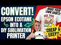How to Convert an Epson EcoTank into a Sublimation Printer Step-by-Step Tutorial