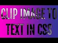 Clip Images to Text Using CSS