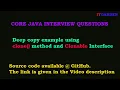 Core Java Interview Questions - Deep copy using Clone Method and Cloneable Interface