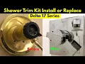 How to Install or Replace a Shower Trim Kit Delta 17 Series Fix Leaky Shower