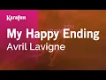 Download Lagu My Happy Ending - Avril Lavigne | Karaoke Version | KaraFun