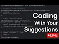 Coding LIVE Listening To All Suggestions Level System Tab Complete Clean Up New Item