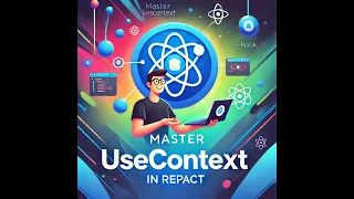 Understanding React Context API Simplify State Management in React