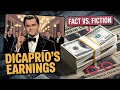 Can You Guess Leonardo DiCaprio s Highest Salary Fact vs Fiction
