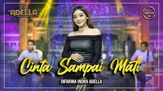 cinta sampai mati difarina indra adella om adella dengarkanlah di sepanjang malamku 