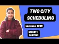 Two City Scheduling Leetcode 1029 Greedy Sorting Day-25