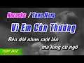 Download Lagu Vì Em Còn Thương (Lệ Quyên) Karaoke Tone Nam | Nhạc Sống Phối Mới Chuẩn TOP HIT KARAOKE