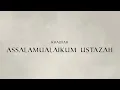 ASSALAMUALAIKUM USTAZAH - KHALIFAH (VIDEO LIRIK)
