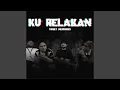 Download Lagu Ku Relakan