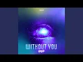 Download Lagu Without You (Extended Mix)