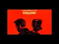 Zedd, Martin Garrix - Follow( Audio Version)