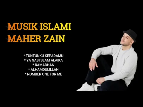 Download MP3 MUSIK ISLAMI POPULER MAHER ZAIN # TUNTUNKU PADAMU # YA NABI SALAM ALAIKA # RAMADHAN