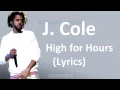 J Cole High For Hours