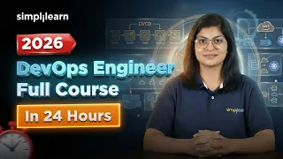 DevOps Engineer Full Course 2026 Learn DevOps In 24 Hours DevOps Tutorial Simplilearn
