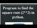how to find square root in python without math how to find square root in python