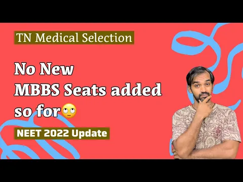 No new MBBS seats added so for TN Medical Selection 2022 NEET 2022 latest news