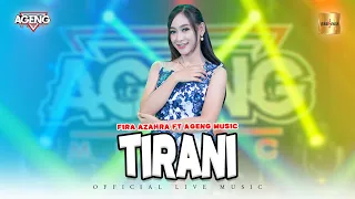 Fira Azahra ft Ageng Musik - Tirani (Lesti Kejora) (Official Live Music)